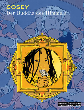 Der Buddha des Himmels von Cosey,  Bernard, Schott,  Eckart