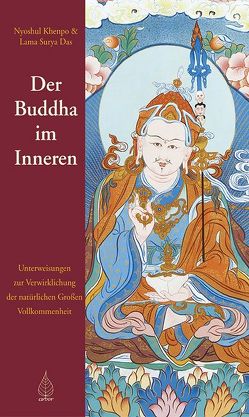 Der Buddha im Inneren von Das,  Lama Surya, Khenpo,  Nyoshul