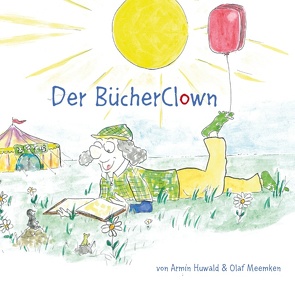 Der BücherClown von Huwald,  Armin, Meemken,  Olaf