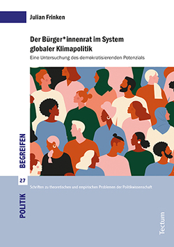 Der Bürger*innenrat im System globaler Klimapolitik von Frinken,  Julian