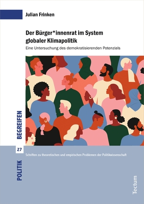 Der Bürger*innenrat im System globaler Klimapolitik von Frinken,  Julian