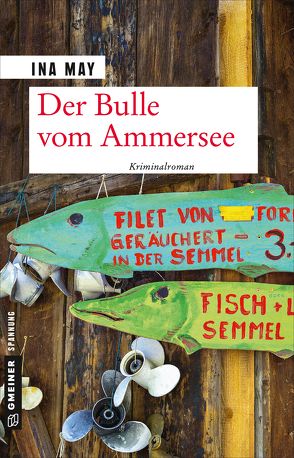 Der Bulle vom Ammersee von May,  Ina