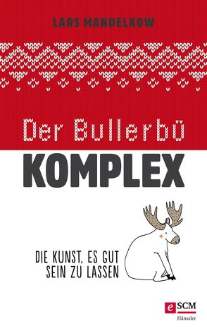 Der Bullerbü-Komplex von Mandelkow,  Lars