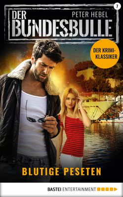 Der Bundesbulle 7 – Krimi-Serie von Hebel,  Peter