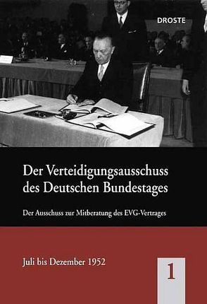 Der Bundestagsausschuss für Verteidigung und seine Vorläufer / Der Bundestagsausschuss für Verteidigung und seine Vorläufer von Bergien,  Rüdiger, Bormann,  Kai U, Flor,  Cynthia, Lehmann,  Kai, Meier,  Martin, Volkmann,  Hans E