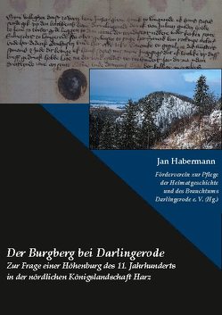 Der Burgberg bei Darlingerode von Förderverein zur Pflege der Heimatgeschichte und des Brauchtums,  Darlingerode e.V., Habermann,  Jan