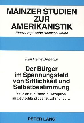 Der Bürger im Spannungsfeld von Sittlichkeit und Selbstbestimmung von Denecke,  Karl Heinz