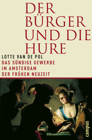 Der Bürger und die Hure von Still,  Rosemarie, van de Pol,  Lotte