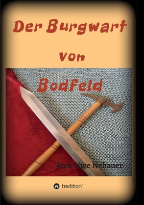 Der Burgwart von Bodfeld von Nebauer,  Jens - Uwe