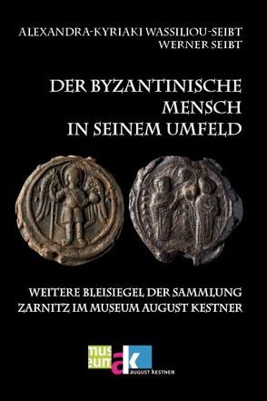 Der byzantinische Mensch in seinem Umfeld von Seibt,  Werner, Wassiliou-Seibt,  Alexandra-Kyriaki