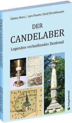 Der CANDELABER von Marx,  Sabine, Pracht,  Lars, Strickhausen,  Gerd