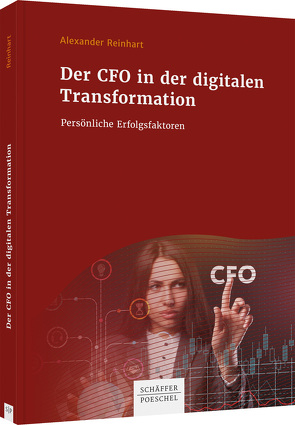 Der CFO in der digitalen Transformation von Reinhart,  Alexander