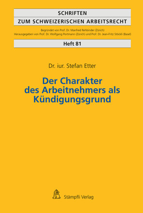 Der Charakter des Arbeitnehmers als Kündigungsgrund von Etter,  Stefan