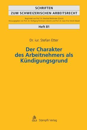 Der Charakter des Arbeitnehmers als Kündigungsgrund von Etter,  Stefan