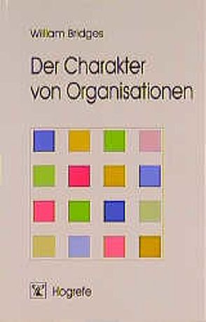 Der Charakter von Organisationen von Blank,  Reiner, Bridges,  William