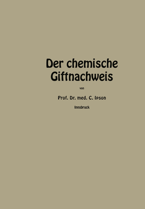 Der chemische Giftnachweis von Ipsen,  Carl