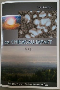 Der Chiemgau-Impakt (Teil II) von Ernstson,  Kord, Kegel,  Christian, Konhäuser,  Josef