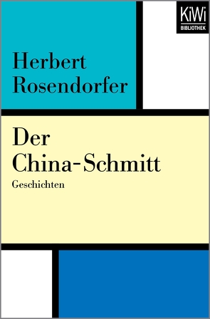 Der China-Schmitt von Rosendorfer,  Herbert