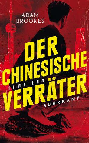 Der chinesische Verräter von Brookes,  Adam, Heckmann,  Andreas