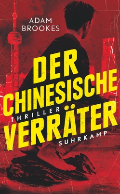 Der chinesische Verräter von Brookes,  Adam, Heckmann,  Andreas, Wörtche,  Thomas