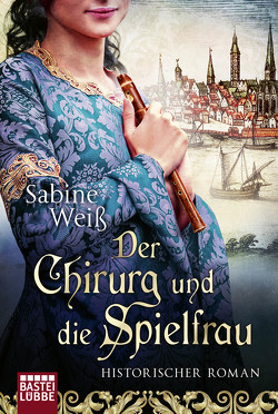 Der Chirurg und die Spielfrau von Weber,  Markus, Weiß,  Sabine