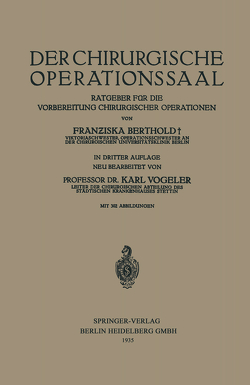 Der Chirurgische Operationssaal von Berthold,  Franziska, Vogeler,  Karl