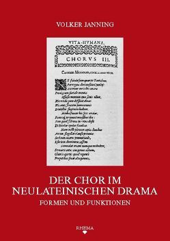 Der Chor im neulateinischen Drama von Janning,  Volker