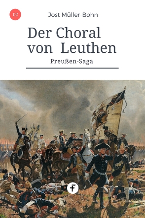 Der Choral von Leuthen von Müller-Bohn,  Jost