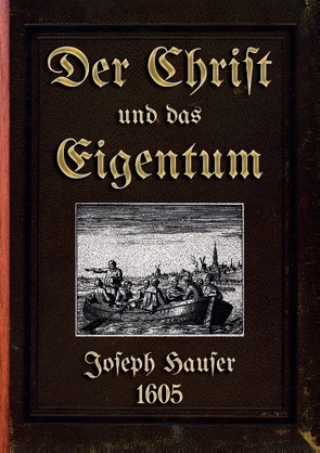 Der Christ und das Eigentum von Basnar,  Alexander, Hauser,  Joseph