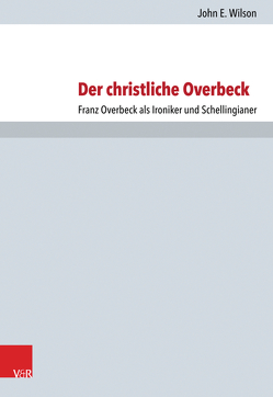 Der christliche Overbeck von Wilson,  John E.