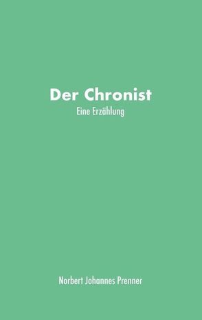 Der Chronist von Prenner,  Norbert Johannes