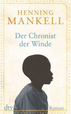 Der Chronist der Winde von Mankell,  Henning, Reichel,  Verena