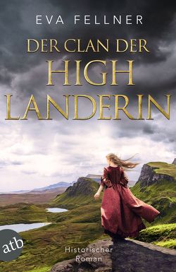 Der Clan der Highlanderin von Fellner,  Eva