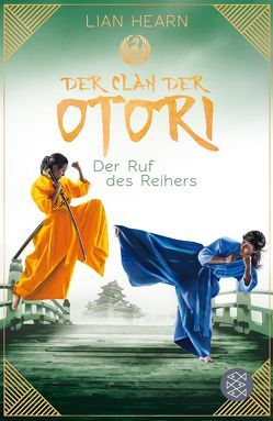 Der Clan der Otori. Der Ruf des Reihers von Ahrens,  Henning, Hearn,  Lian