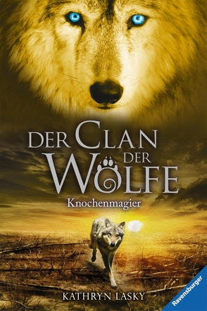 Der Clan der Wölfe 5: Knochenmagier von Khakdan,  Wahed, Lasky,  Kathryn, Rothfuss,  Ilse