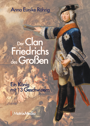 Der Clan Friedrichs des Großen von Röhrig,  Anna Eunike