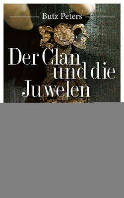 Der Clan und die Juwelen von Peters,  Dr. Butz