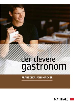 Der clevere Gastronom von Schumacher,  Franziska