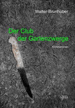 Der Club der Gartenzwerge – Großdruck von Brunhuber,  Walter