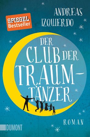 Der Club der Traumtänzer von Izquierdo,  Andreas