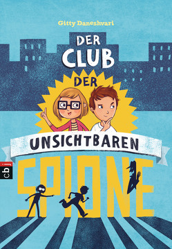 Der Club der unsichtbaren Spione von Daneshvari,  Gitty, Hänsch,  Lisa, Spangler,  Bettina