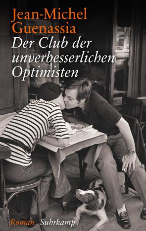 Der Club der unverbesserlichen Optimisten von Guenassia,  Jean-Michel, Moldenhauer,  Eva