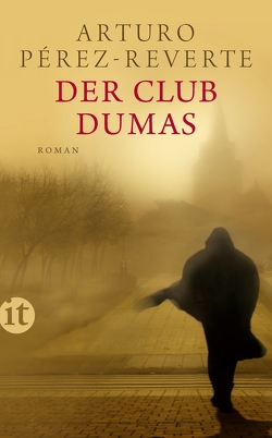 Der Club Dumas von Pérez-Reverte,  Arturo, Schmitt,  Claudia