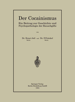 Der Cocainismus von Fränkel,  Fritz, Joël,  Ernst