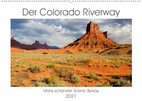 Der Colorado Riverway – Utahs schönster Scenic Byway (Wandkalender 2021 DIN A2 quer) von Wilczek,  Dieter-M.