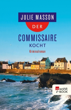 Der Commissaire kocht von Masson,  Julie