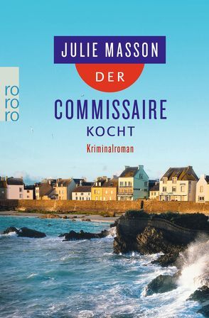 Der Commissaire kocht von Masson,  Julie