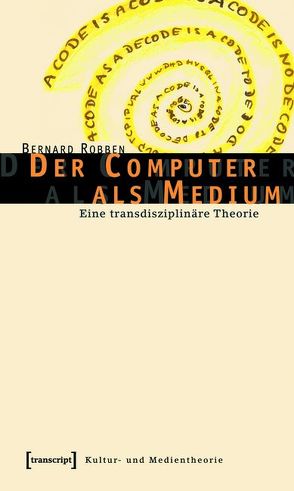 Der Computer als Medium von Robben,  Bernard