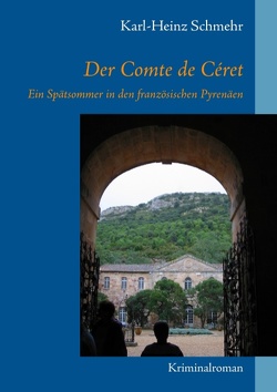 Der Comte de Céret von Schmehr,  Karl-Heinz