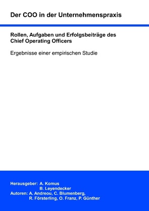 Der COO in der Unternehmenspraxis von Andreou,  Athanasios, Blumenberg,  Christin, Försterling,  Robert, Franz,  Oliver, Guenther,  Philipp, Komus,  Ayelt, Leyendecker,  Bert